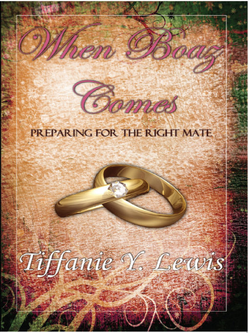 Title details for When Boaz Comes by Tiffanie Y. Lewis - Available